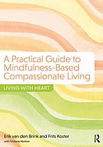 A Practical Guide to Mindfulness-Based Compassionate Living – Living with heart